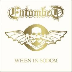 Entombed : When in Sodom